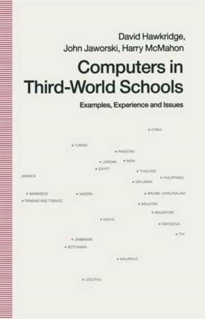 Computers in Third-World Schools: Examples, Experience and Issues de David Hawkridge