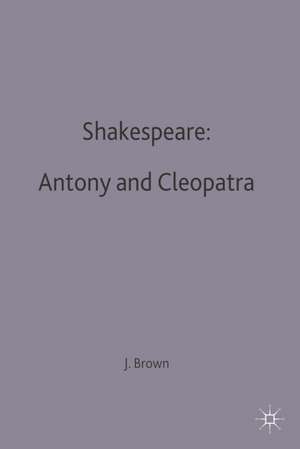 Shakespeare: Antony and Cleopatra de John Russell-Brown