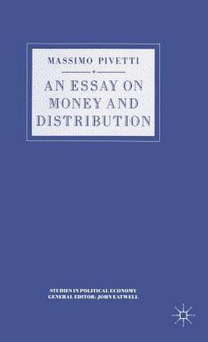 An Essay on Money and Distribution de Massimo Pivetti