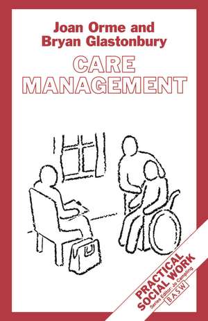 Care Management: Tasks and Workloads de Bryan Glastonbury