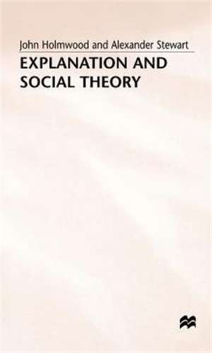 Explanation and Social Theory de John Holmwood