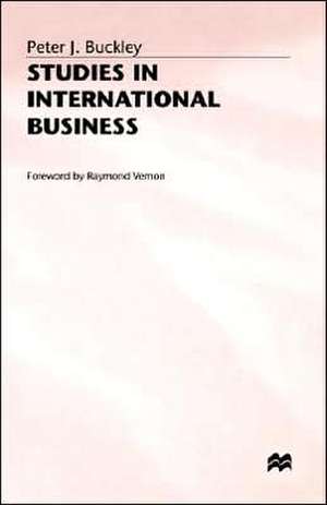 Studies in International Business de Peter J. Buckley