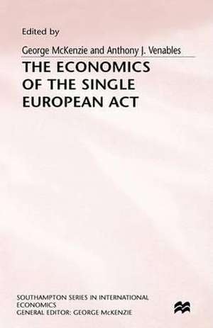 The Economics of the Single European Act de George McKenzie