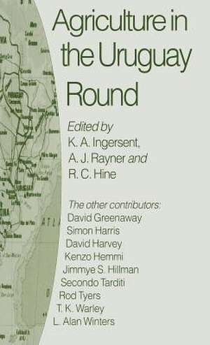 Agriculture in the Uruguay Round de R.C. Hine