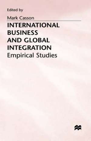 International Business and Global Integration: Empirical Studies de Mark Casson