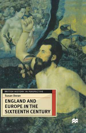 England and Europe in the Sixteenth Century de Susan Doran