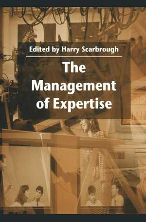 The Management of Expertise de Harry Scarbrough