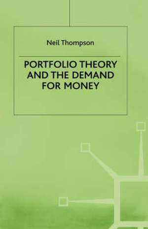 Portfolio Theory and the Demand for Money de Neil Thompson