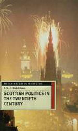 Scottish Politics in the Twentieth Century de Iain G C Hutchison