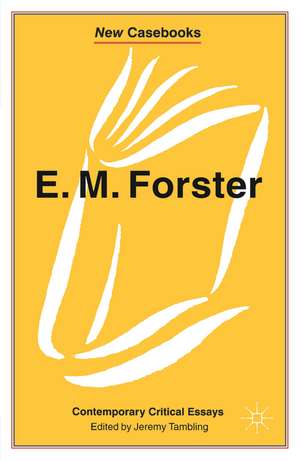 E.M. Forster: Contemporary Critical Essays de Jeremy Tambling