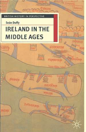 Ireland in the Middle Ages de Seán Duffy