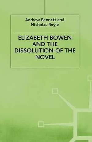 Elizabeth Bowen and the Dissolution of the Novel: Still Lives de A. Bennett