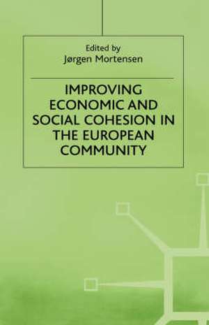 Improving Economic and Social Cohesion in the European Community de Jorgen Mortensen