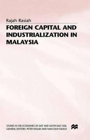 Foreign Capital and Industrialization in Malaysia de R. Rasiah