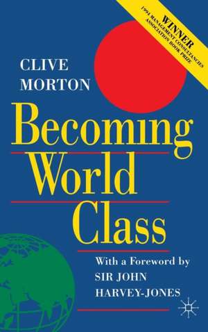 Becoming World Class de Clive Morton