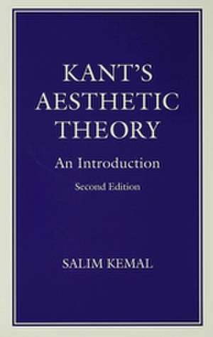 Kant’s Aesthetic Theory: An Introduction de S. Kemal