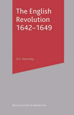 The English Revolution 1642-1649 de D.E. Kennedy