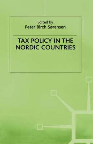 Tax Policy in the Nordic Countries de Peter Birch Sorensen