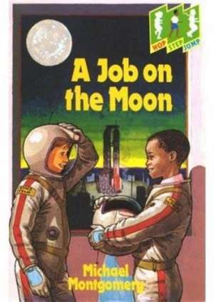 A Job on the Moon de Michael Montgomery