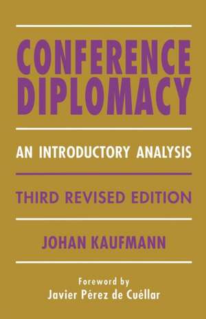 Conference Diplomacy: An Introductory Analysis de Johan Kaufmann