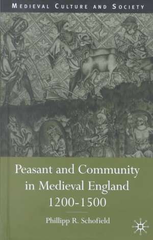 Peasant and Community in Medieval England, 1200-1500 de P. Schofield