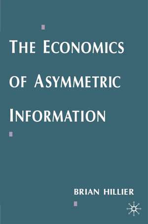 The Economics of Asymmetric Information de B. Hillier