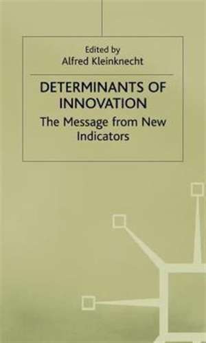 Determinants of Innovation de Alfred Kleinknecht