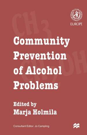 Community Prevention of Alcohol Problems de Marja Holmila