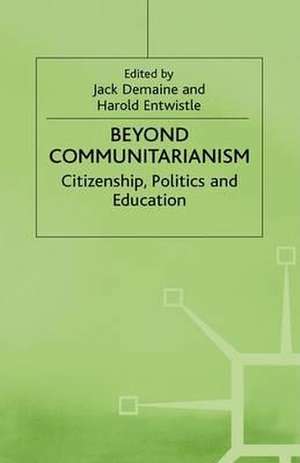 Beyond Communitarianism: Citizenship, Politics and Education de J. Demaine