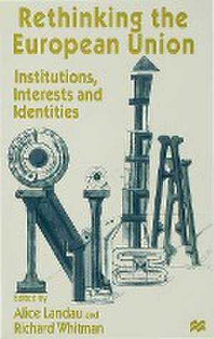 Rethinking the European Union: Institutions, Interests and Identities de Alice Landau