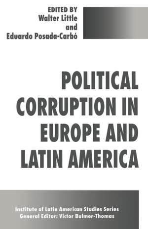 Political Corruption in Europe and Latin America de Walter Little