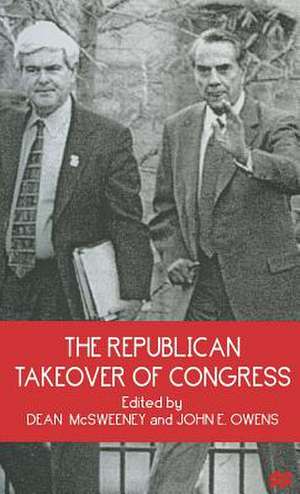 The Republican Takeover of Congress de Dean McSweeney