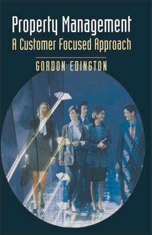 Property Management: A Customer Focused Approach de Gordonington