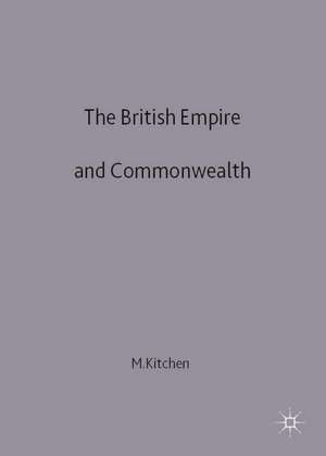 The British Empire and Commonwealth: A Short History de Martin Kitchen