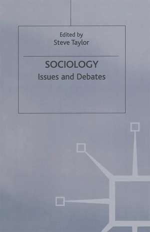 Sociology: Issues and Debates de Steve Taylor