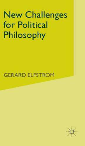 New Challenges for Political Philosophy de G. Elfstrom