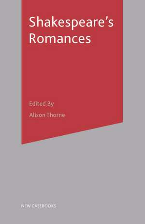 Shakespeare's Romances de Alison Thorne