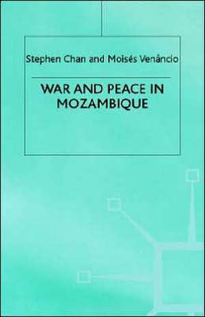 War and Peace in Mozambique de Stephen Chan