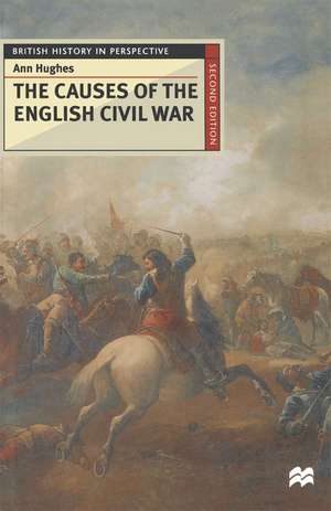 The Causes of the English Civil War de Ann Hughes