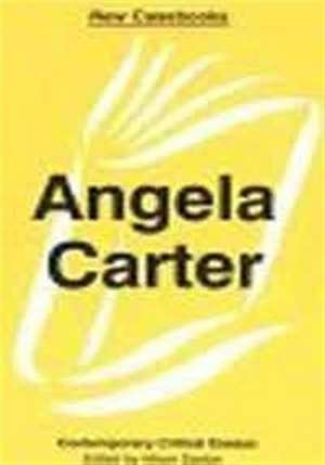 Angela Carter: Contemporary Critical Essays de Alison Easton