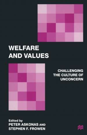 Welfare and Values: Challenging the Culture of Unconcern de Peter Askonas