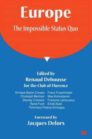 Europe: The Impossible Status Quo de Renaud Dehousse