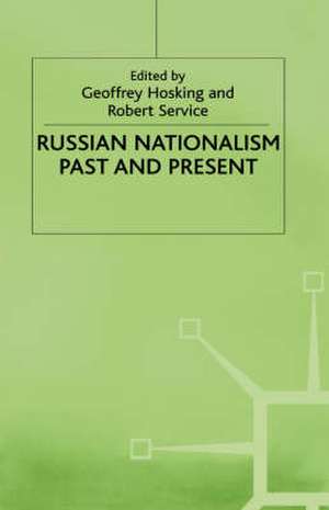 Russian Nationalism, Past and Present de G. Hosking