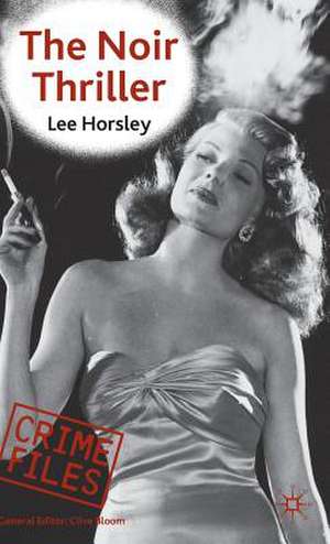 The Noir Thriller de Lee Horsley