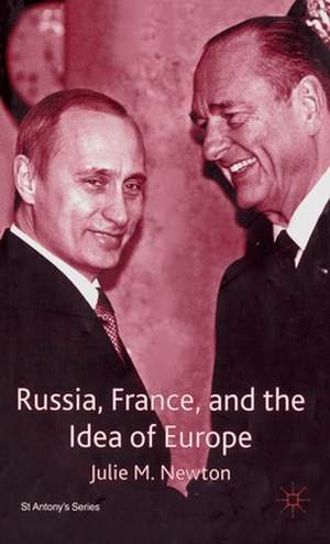 Russia, France and the Idea of Europe de J. Newton