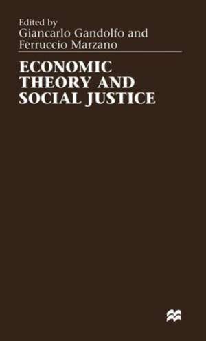 Economic Theory and Social Justice de Giancarlo Gandalfo