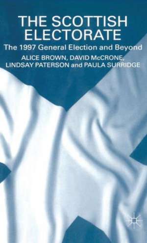 The Scottish Electorate: The 1997 General Election and Beyond de A. Brown