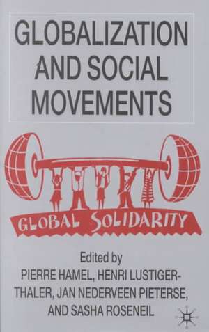 Globalization and Social Movements de P. Hamel