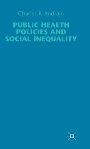 Public Health Policies and Social Inequality de C. Andrain