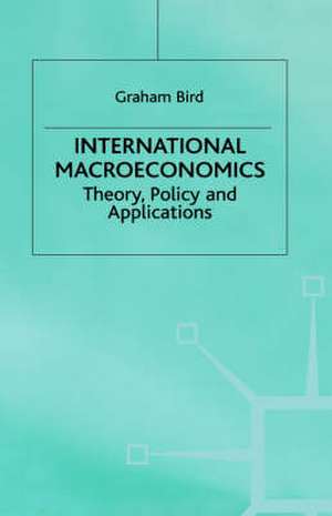 International Macroeconomics: Theory, Policy, and Applications de G. Bird